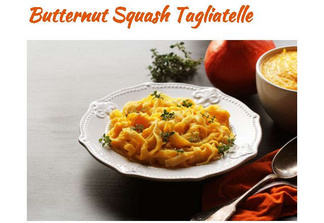Tagliatelle with Roasted Butternut Squash - Scottish Slimmers